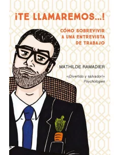 es::¡Te llamaremos...! Cómo sobrevivir a una entrevista de trabajo