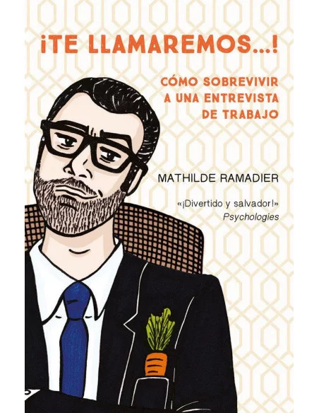 es::¡Te llamaremos...! Cómo sobrevivir a una entrevista de trabajo