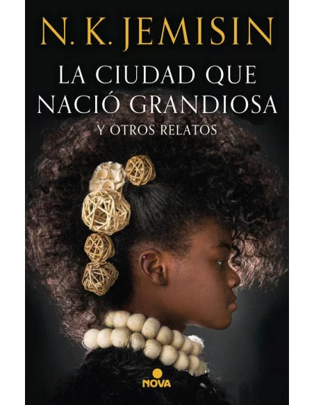 es::La ciudad que nació grandiosa y otros relatos