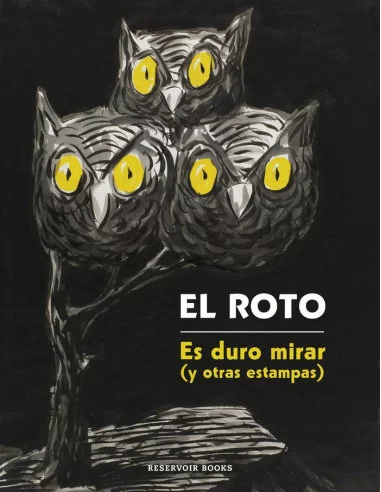es::El Roto. Es duro mirar y otras estampas