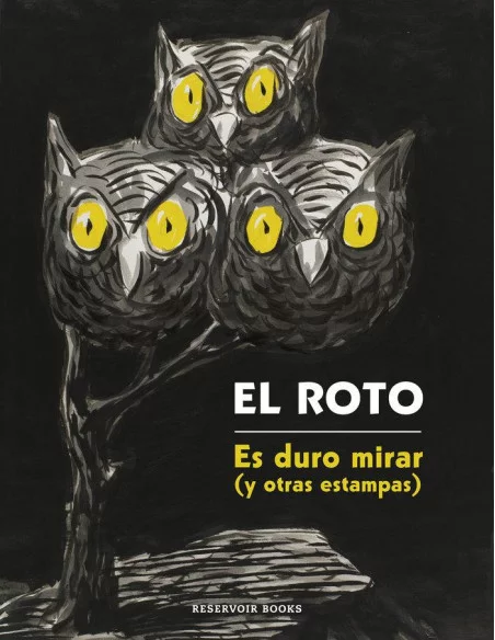 es::El Roto. Es duro mirar y otras estampas