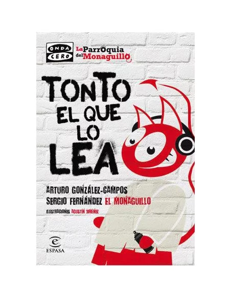 es::Tonto el que lo lea