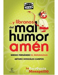 es::Y líbranos del mal humor. Amén