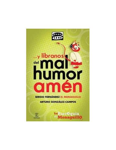 es::Y líbranos del mal humor. Amén