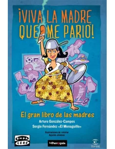 es::¡Viva la madre que me parió!