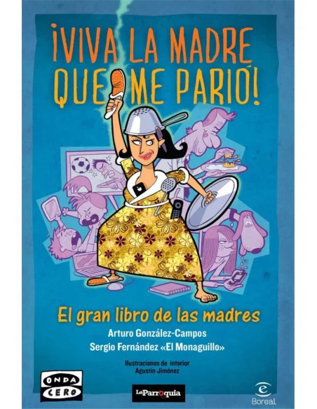 es::¡Viva la madre que me parió!