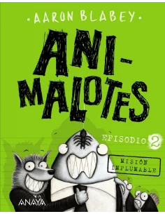 es::Ani-malotes 2. Misión implumable