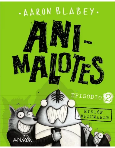 es::Ani-malotes 2. Misión implumable
