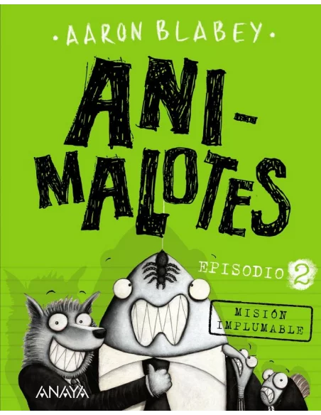 es::Ani-malotes 2. Misión implumable
