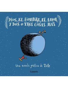 es::Dios, el hombre, el amor y dos o tres cosas más