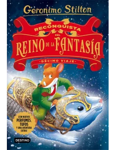 es::Geronimo Stilton. Décimo viaje. Reconquista en el Reino de la Fantasía