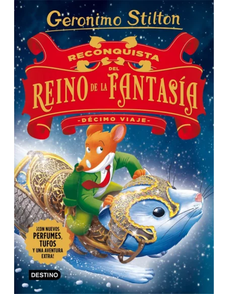es::Geronimo Stilton. Décimo viaje. Reconquista en el Reino de la Fantasía