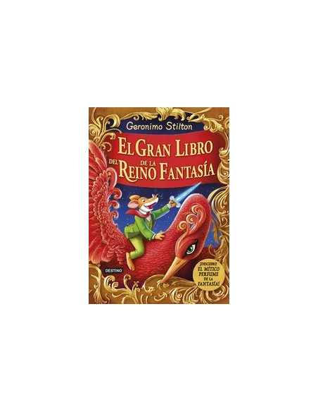 es::Geronimo Stilton. El Gran Libro del Reino de la Fantasía
