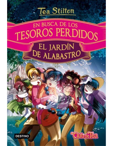 es::Tea Stilton en busca de los tesoros perdidos 1. El jardín de alabastro