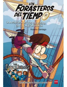 es::Los Forasteros del Tiempo 04. La aventura de los Balbuena en el Galeón Pirata
