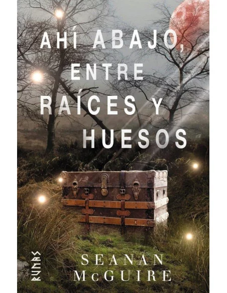 es::Ahí abajo, entre raíces y huesos