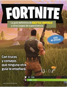 es::Fortnite. La guía definitiva de Battle Royale y otros juegos de supervivencia