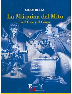 es::La máquina del mito. En el cine y el cómic