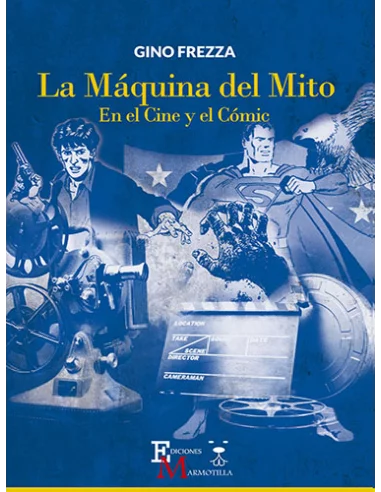 es::La máquina del mito. En el cine y el cómic