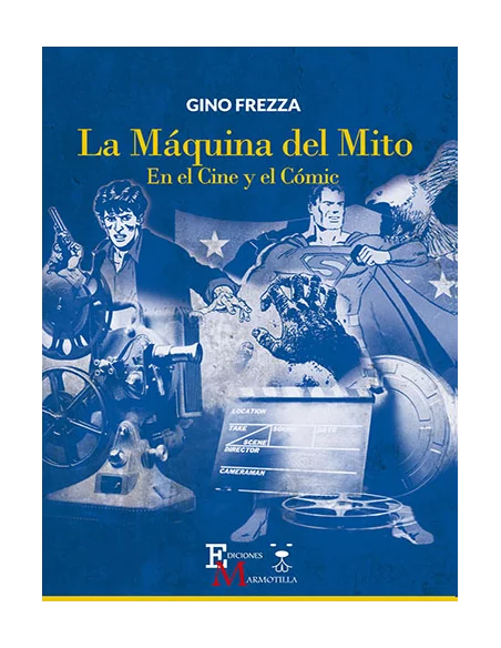 es::La máquina del mito. En el cine y el cómic