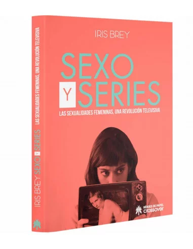es::Sexo y series. Las sexualidades femeninas, una revolución televisiva