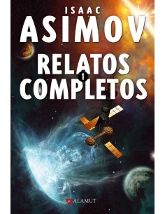 es::Isaac Asimov. Relatos completos 1 Edición revisada
