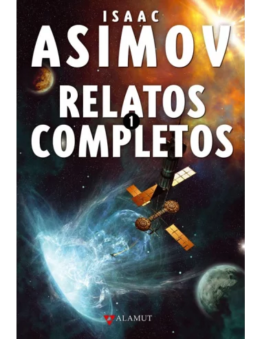 es::Isaac Asimov. Relatos completos 1 Edición revisada