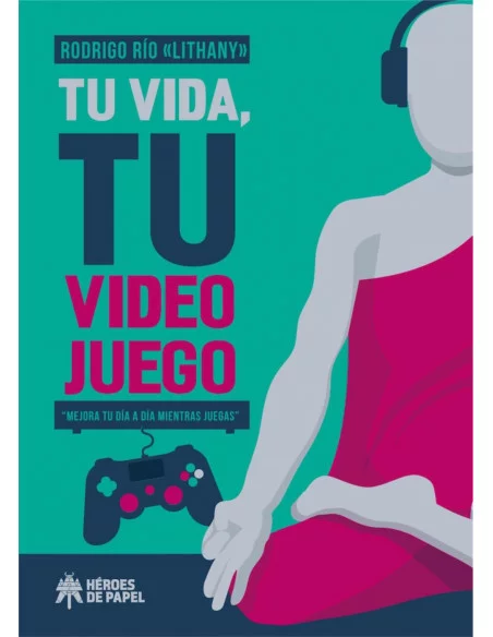 es::Tu vida, tu videojuego. Mejora tu día a día mientras juegas