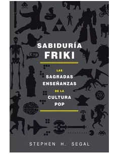 es::Sabiduría friki: Las sagradas enseñanzas de la cultura pop