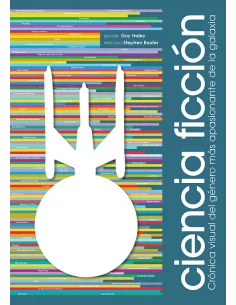 es::Ciencia ficcion: Crónica visual del genero más apasionante de la galaxia