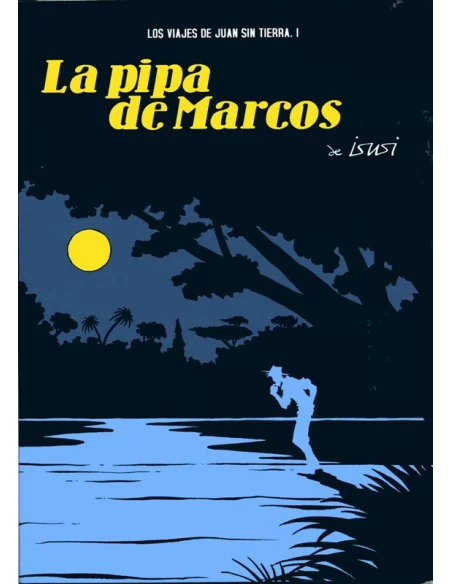 es::Los viajes de Juan sin tierra 1: La pipa de Marcos