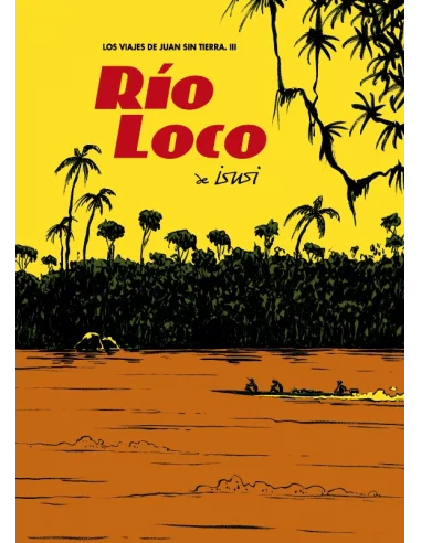 Los viajes de Juan sin tierra 3: Río Loco-10