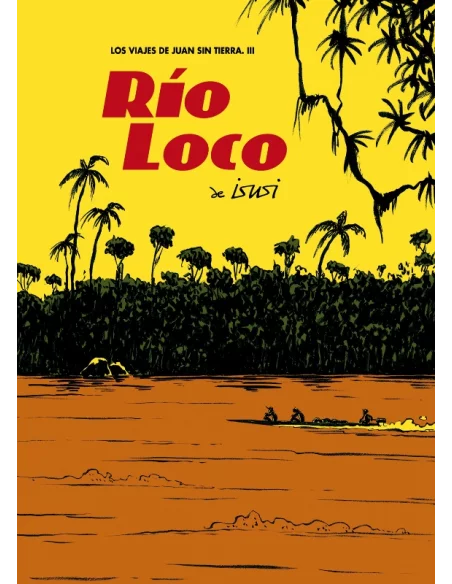Los viajes de Juan sin tierra 3: Río Loco-10
