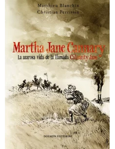 Martha Jane Cannary: La azarosa vida de la llamada-10