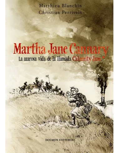 Martha Jane Cannary: La azarosa vida de la llamada-10