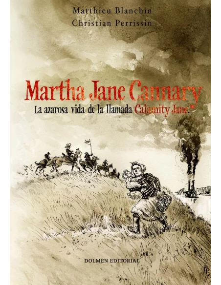 Martha Jane Cannary: La azarosa vida de la llamada-10
