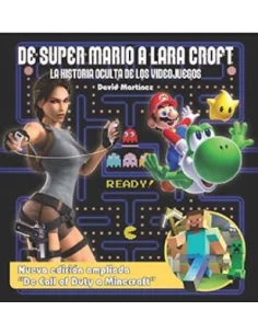 es::De Super Mario a Lara Croft. La historia oculta de los videojuegos. Edición ampliada.