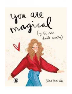 es::You are magical. y tú sin darte cuenta