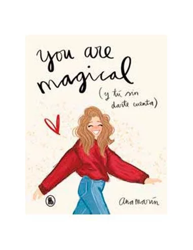 es::You are magical. y tú sin darte cuenta