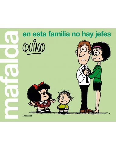 es::Mafalda. En esta familia no hay jefes