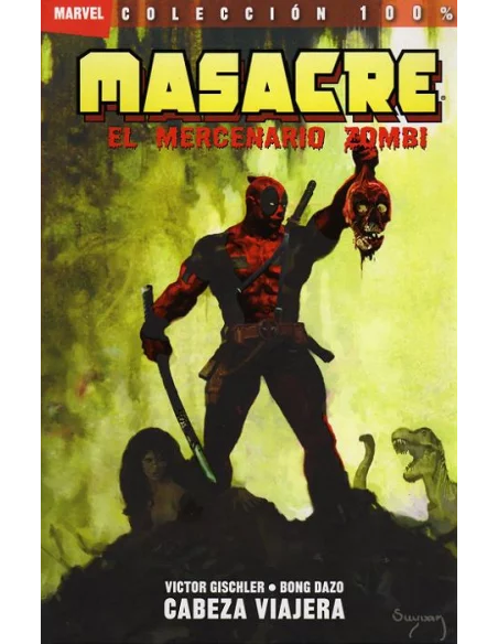 Masacre: El Mercenario Zombie 1. Cabeza viajera C-10