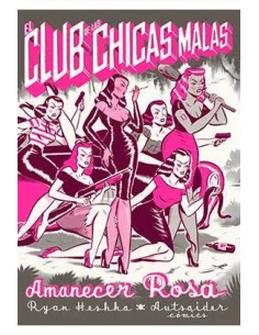 es::El Club de las Chicas Malas. Amanecer Rosa