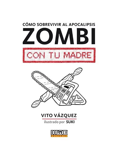 Cómo sobrevivir al apocalipsis zombi con tu madre-10