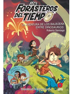 es::Los Forasteros del Tiempo 06. La aventura de los Balbuena entre dinosaurios