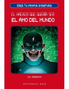es::Crea tu propia aventura 1: El hacker que quería ser el amo del mundo