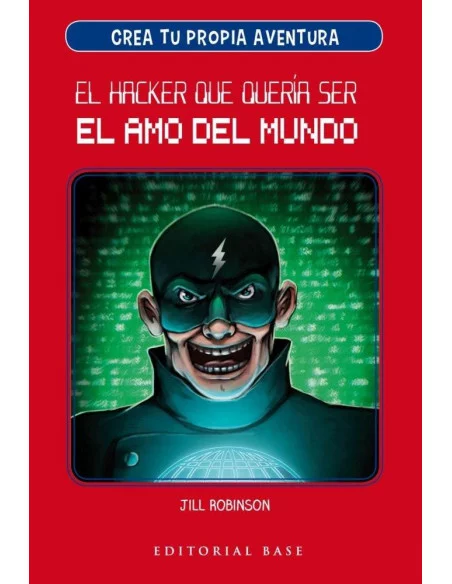 es::Crea tu propia aventura 1: El hacker que quería ser el amo del mundo