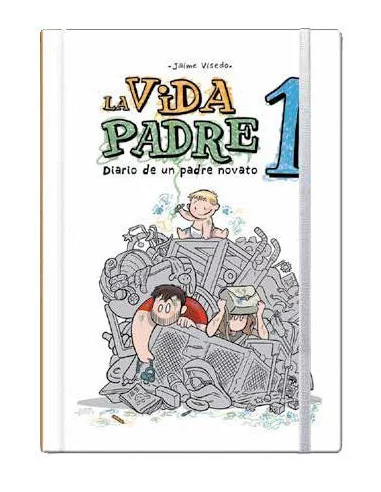 La vida padre 1. Diario de un padre novato-10