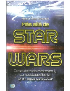 es::Más allá de Star Wars. Descubre los misterios y curiosidades de la gran saga galáctica