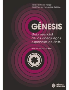 es::Génesis. Guía esencial de los videojuegos españoles de 8 bits