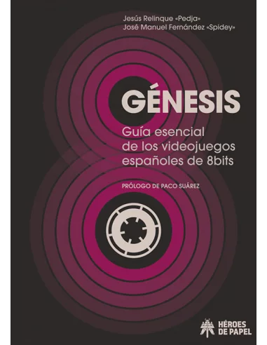 es::Génesis. Guía esencial de los videojuegos españoles de 8 bits